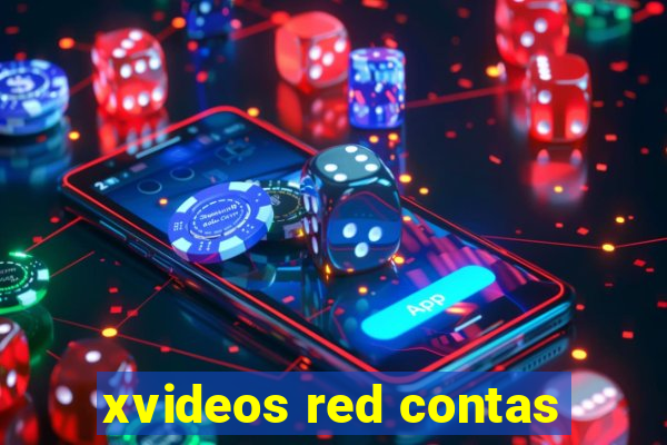 xvideos red contas